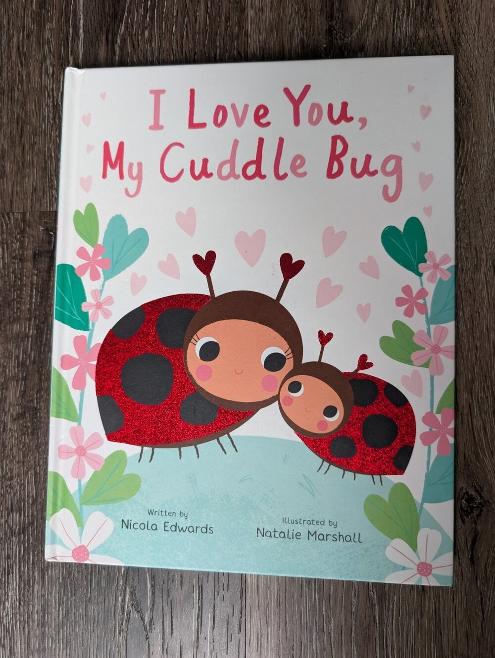 I Love You, My Cuddle Bug (You're My Little) - hardcover Edwards, Nicola|Mar...